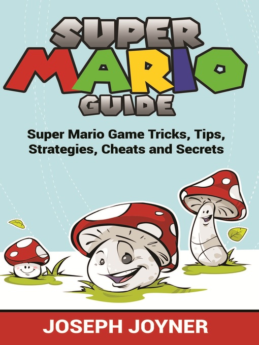 Title details for Super Mario Guide by Joseph Joyner - Wait list